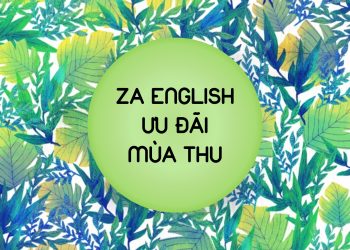 Ưu đãi mùa thu 2019 dành cho học viên Việt Nam tại trường ZA English
