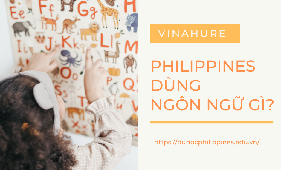 Philippines dùng ngôn ngữ gì?