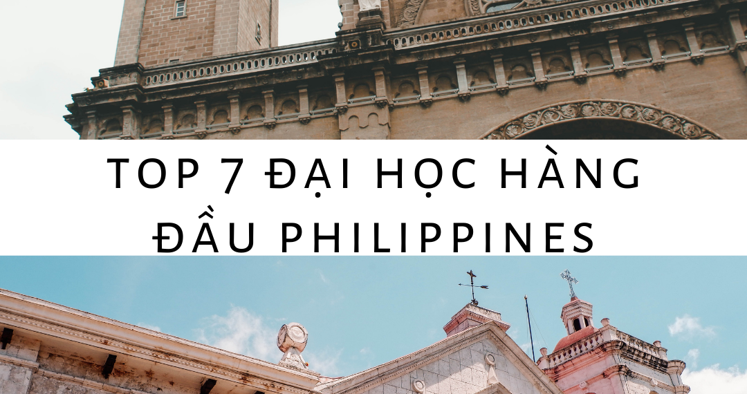 Top 7 trường đại học hàng đầu Philippines