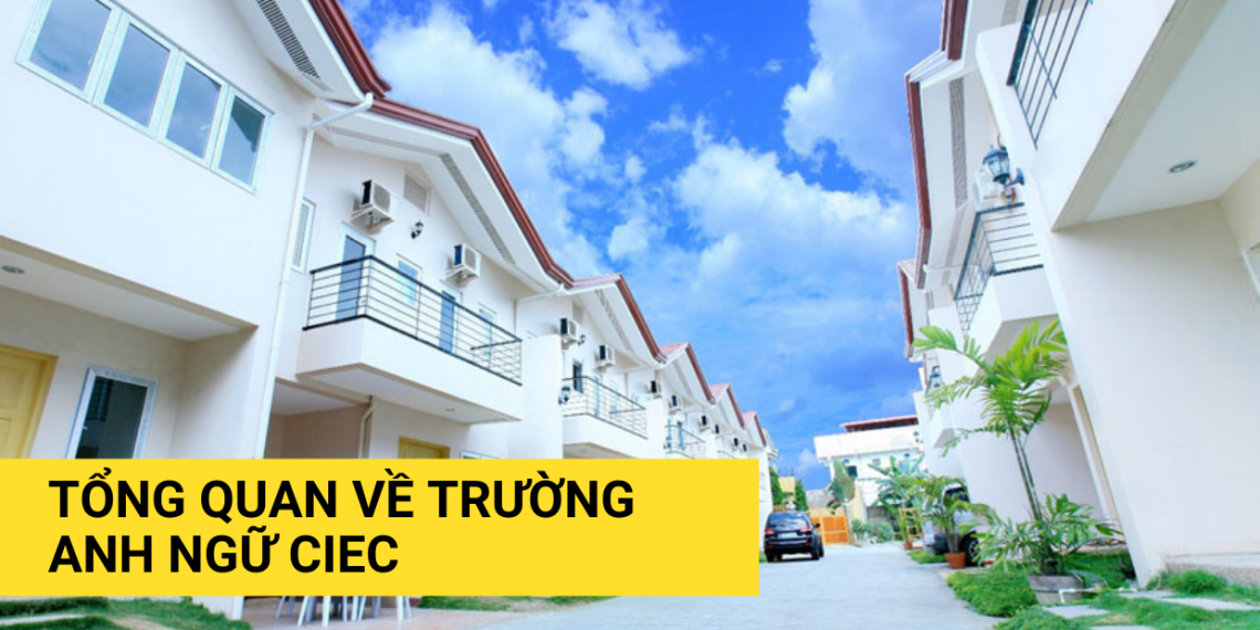 Tổng quan trường CIEC, Philippines 2021 – 2022