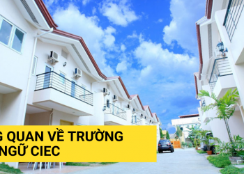 Tổng quan trường CIEC, Philippines 2021 – 2022